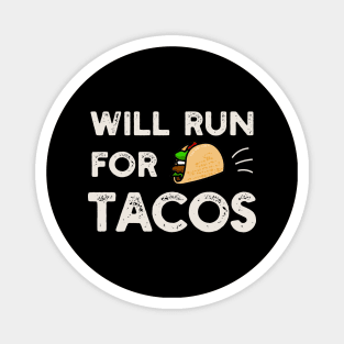 Will Run For Tacos Magnet